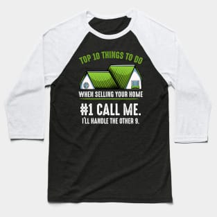 Realtor - Top 10 Things To Do When Selling Your Home - Real Estate Agent Saying Baseball T-Shirt